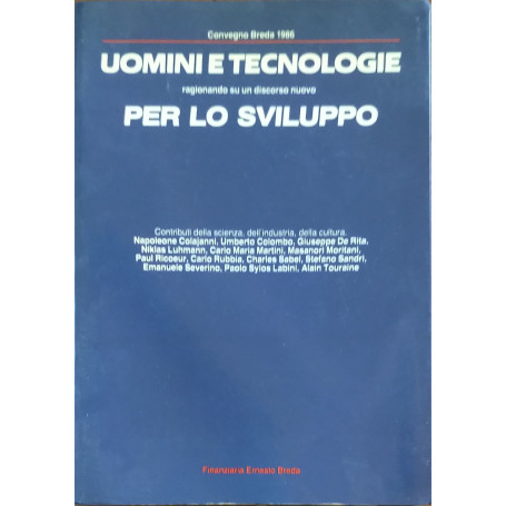 Uomini e tecnologie. Ragionando su un discorso nuovo per lo sviluppo.