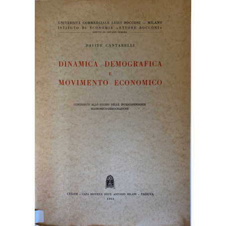 Dinamica demografica e movimento economico. Contributo allo studio delle interdipendenze economico-demografiche