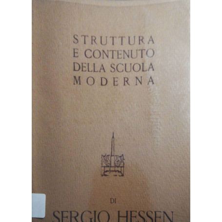 Struttura e contenuto della scuola moderna