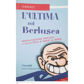 L' ultima sul Berlusca