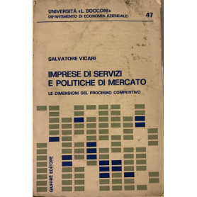 Imprese di servizi e politiche di mercato. Le dimensioni del processo competitivo