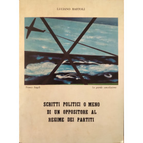 Scritti politici o meno di un oppositore al regime dei partiti