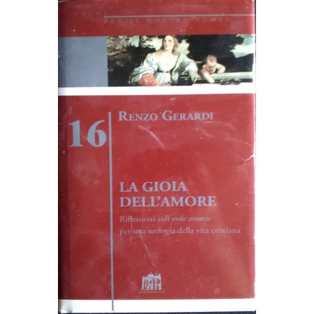 La gioia dell'amore. Riflessioni sull'ordo amoris per una teologia della vita cristiana