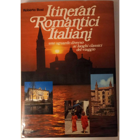 Itinerari romantici italiani - uno sguardo diverso ai luoghi classici del viaggio.