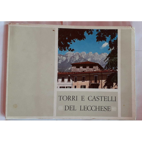 Nella terra manzoniana torri e castelli del lecchese