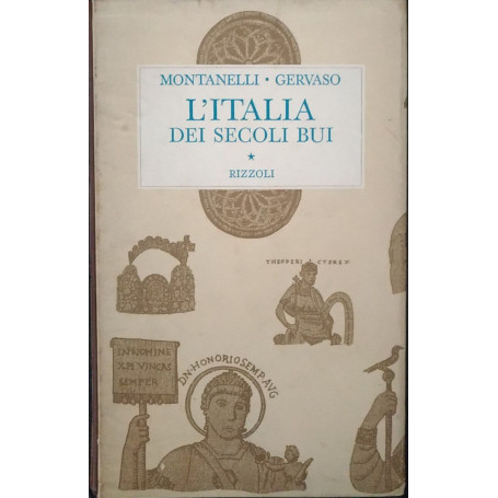 L' Italia dei secoli bui. Il Medio Evo sino al Mille