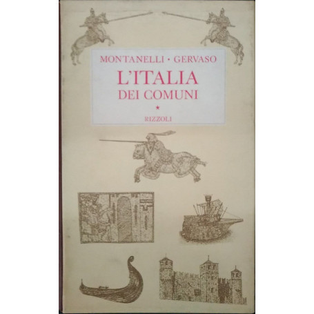 L'Italia dei comuni. Il Medio Evo dal 1000 al 1250