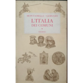 L'Italia dei comuni. Il Medio Evo dal 1000 al 1250