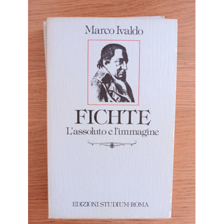 Fichte. L\'assoluto e l\'immagine