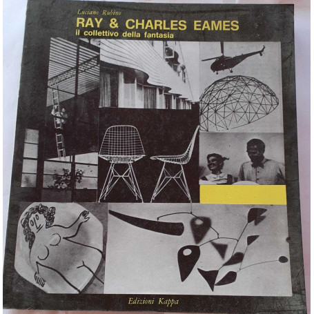 Ray & Charles Eames il collettivo della fantasia