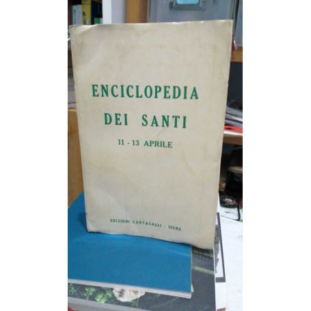 Enciclopedia dei Santi : 11 - 13 Aprile