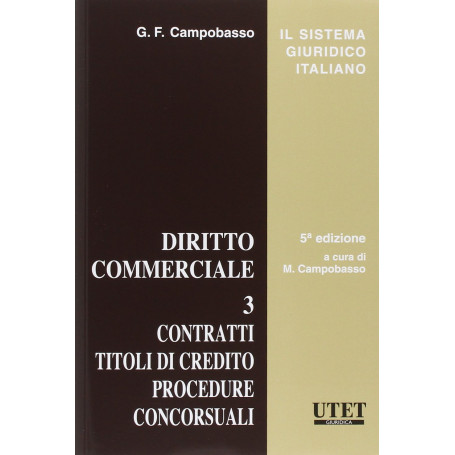 Diritto commerciale 3 contratti titoli di credito procedure concorsual (Vol. 3)