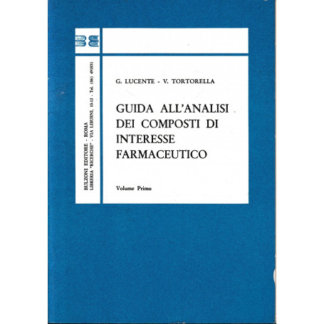 Guida all'analisi dei composti di interesse farmaceutico. Vol. 1°