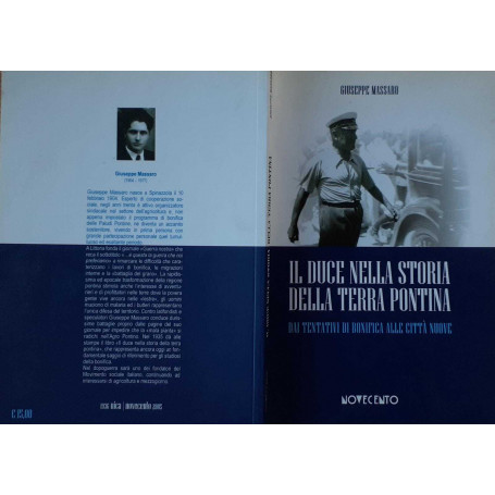 Il Duce nella storia della terra pontina. Dai tentativi di bonifica alle citta' nuove
