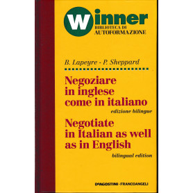 Negoziare in inglese come in italiano  edizione bilingue