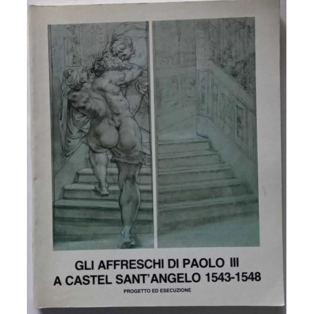 Gli affreschi di Paolo III a Castel Sant'Angelo 1543-1548