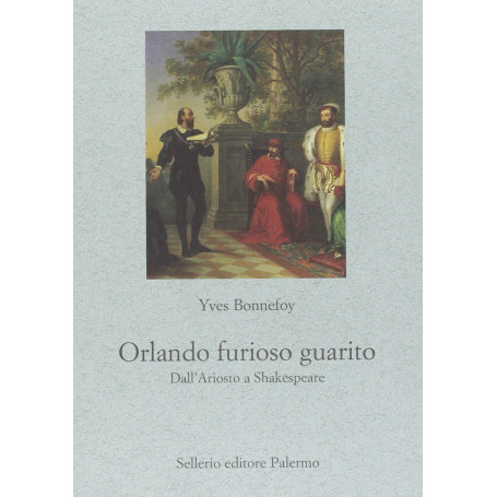 Orlando furioso guarito. Dall'Ariosto a Shakespeare
