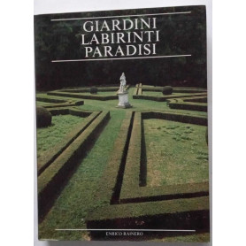 Giardini Labirinti Paradisi