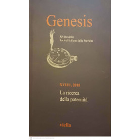 Genesis. Rivista della Società italiana delle storiche. La ricerca della paternità (2018) (Vol. 1)