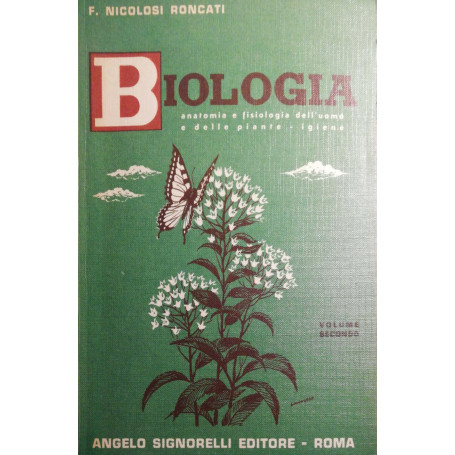 Biologia  anatomia e fisiologia dell'uomo e delle piante Vol II