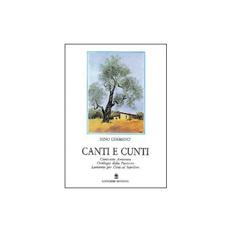 Canti e cunti-Contrasto amoroso-Orologio della passione-Lamento per Gesù al sepolcro