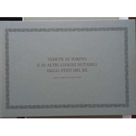 Vedute di Torino e di altri luoghi notabili degli stati del Re.