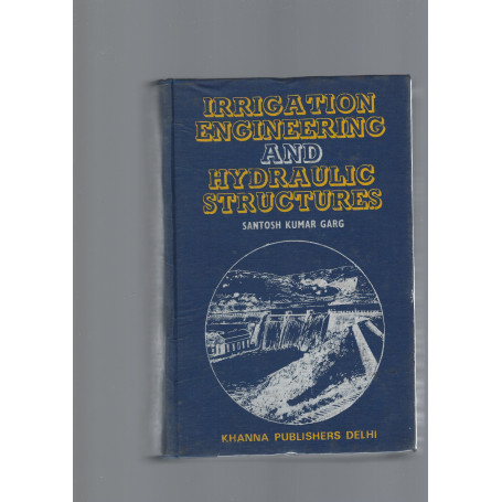 IRRIGATION ENGINEERING AND HYDRAULIC STRUCTURES
