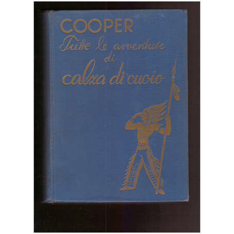 TUTTE LE AVVENTURE DI CALZA DI CUOIO