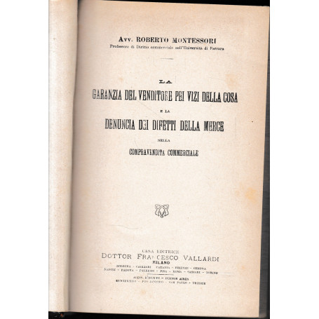 La garanzia del venditore pei vizi della cosa e la denuncia dei difetti della merce nella compravendita commerciale