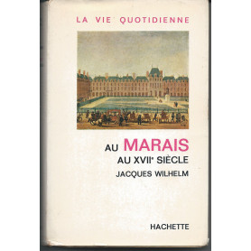 La vie quotidienne au Marais au XVII siècle