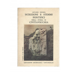 ISCRIZIONI E STEMMI PONTIFICI NELLA STORIA DI CIVITAVECCHIALibrisaggi