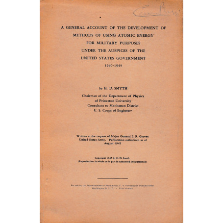 A general account of the development of methods of using atomic energy for military purposes under the auspice of the United Sta