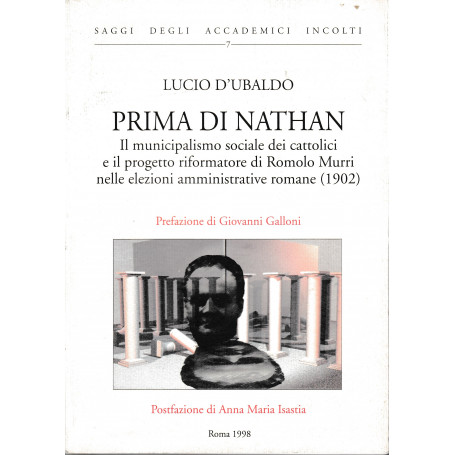 Prima di Nathan. Il municipalismo sociale dei cattolici e il progetto riformatore di Romolo Murri nelle elezioni amministrative