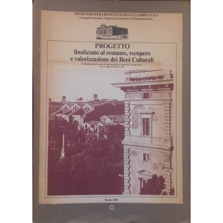 Progetto finalizzato al restauro  recuper e valorizzazione dei Beni Culturali da finanziarsi attraverso il fondo per gli investi