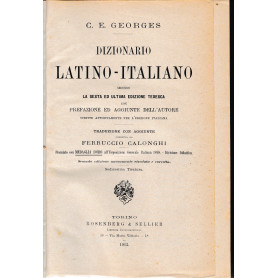 Dizionario Italiano - Latino secondo la sesta ed ultima edizione tedesca con prefazione ed aggiunte dell'autore scritte apposita