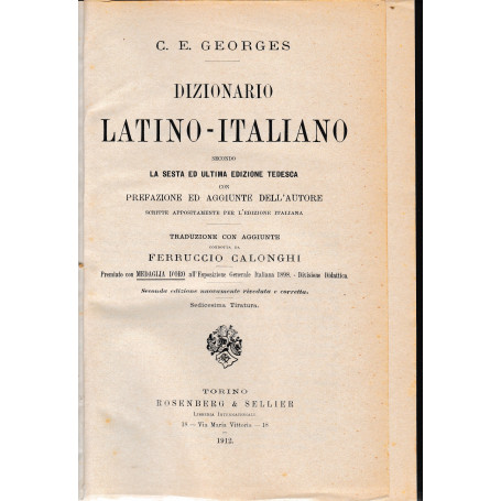 Dizionario Italiano - Latino secondo la sesta ed ultima edizione tedesca con prefazione ed aggiunte dell'autore scritte apposita