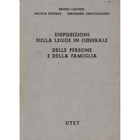 Commentario del Codice Civile. Libro I  Vol. I - : Disposizioni sulla legge in generale: Delle persone e della famiglia (Artt. 1