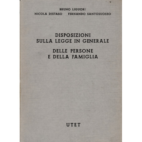 Commentario del Codice Civile. Libro I  Vol. I - : Disposizioni sulla legge in generale: Delle persone e della famiglia (Artt. 1