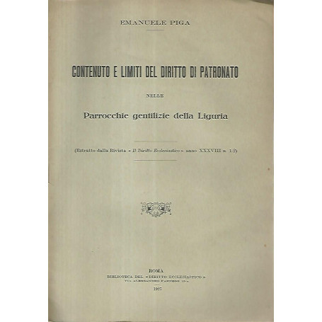 Contenuto e limiti del diritto di patronato nelle parrocchie gentilizie della Liguria. Estratto dalla rivista Il diritto ecclesi