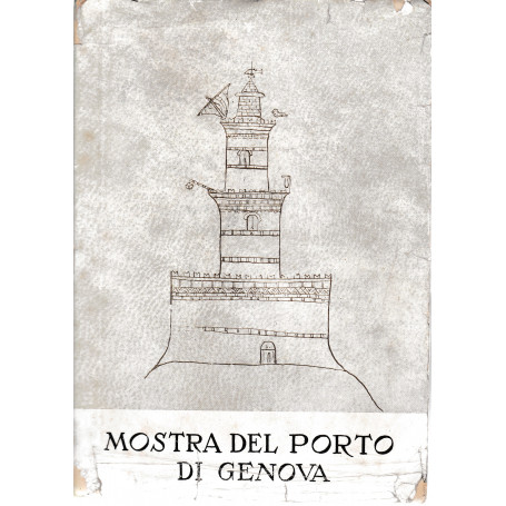 Catalogo della mostra tecnico-storica del Porto di Genova. Nel cinquantenario del consorzio autonomo del Porto di Genova  Palazz