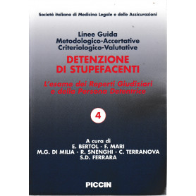 Linee guida Metodologico-Accertative Criteriologico-Valutative. Detenzione di stupefacenti L'esame dei reperti giudiziari e dellLibrisaggi