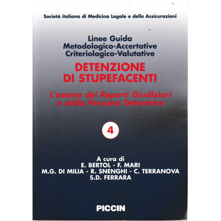 Linee guida Metodologico-Accertative Criteriologico-Valutative. Detenzione di stupefacenti L'esame dei reperti giudiziari e dell
