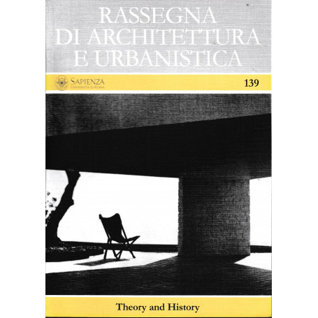 Rassegna di architettura e urbanistica  anno XLVII - n. 139 Gennaio-Aprile 2013. Theory and History (Inglese  Italiano  Spagnolo