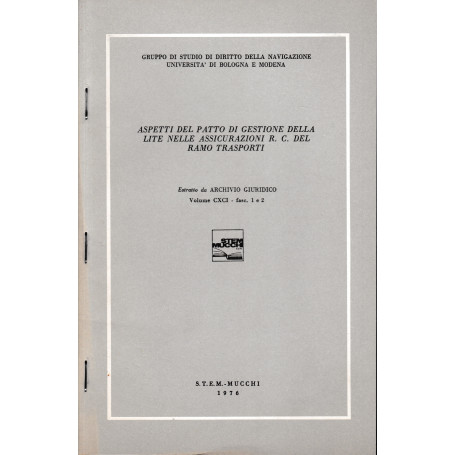 Aspetti del patto di gestione della lite nelle assicurazioni R. C. del ramo trasporti. Estratto da Archivio Giuridico  vol  CXCI