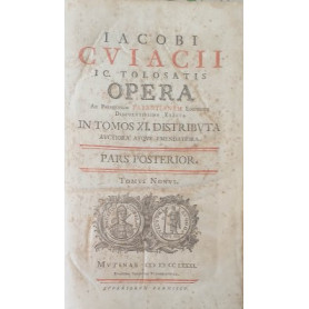 Jacobi Cujacii IC  tolosatis opera ad parisiensem fabrotianam editionem diligentissime exacta auctiora atque emendatoria in tomo