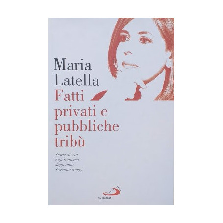 Fatti privati e pubbliche tribù. Storie di vita e giornalismo dagli anni sessanta a oggi