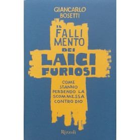 Il fallimento dei laici furiosi. Come stanno perdendo la scommessa contro Dio