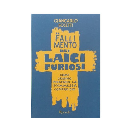 Il fallimento dei laici furiosi. Come stanno perdendo la scommessa contro Dio