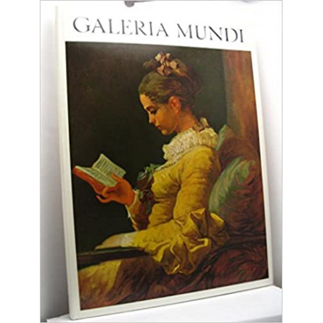 Galeria mundi. I-II-III. Eine reise durch die Museen. A journey through the Galleries. Une promenade à travers les Musée