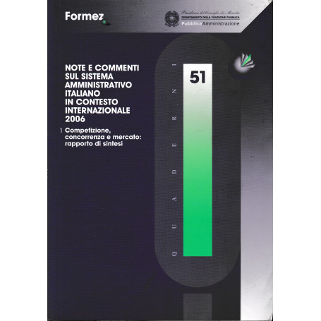 Note e commenti sul sistema amministrativo italiano in contesto internazionale 2006. Competizione  concorrenza e mercato: rappor